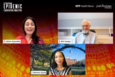 A screenshot of the three-person Zoom panel. From clockwise, the speakers are: Céline Gounder, Bill Foege, and Helene Gayle.