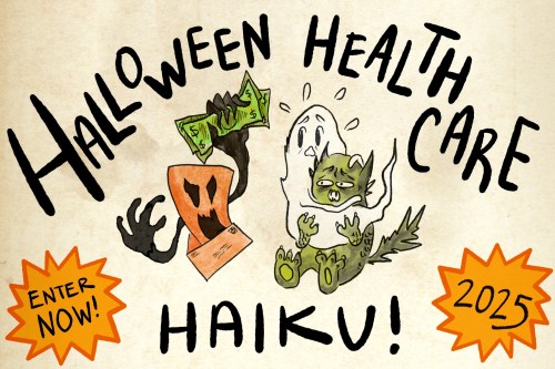 A drawing of a medical bill scaring a ghost and a ghoul. Text reads: Halloween Health Care Haiku! Enter now! 2025"